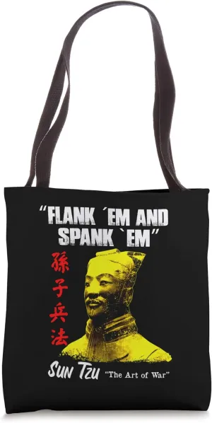 Funny Flank em and spank em Sun Tzu Tote Bag