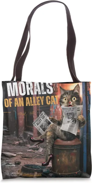 Morals of an Alley Cat Tote Bag