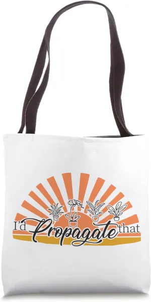 Retro I'd Propagate That, Botanical Plant Gardening Gardener Tote Bag