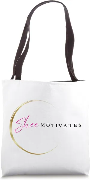 Shee Motivates Tote Bag