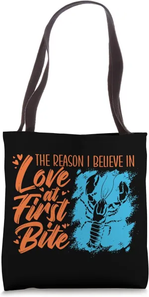 The Reason I Believe In Love At First Bite, Funny Crawfish Tote Bag